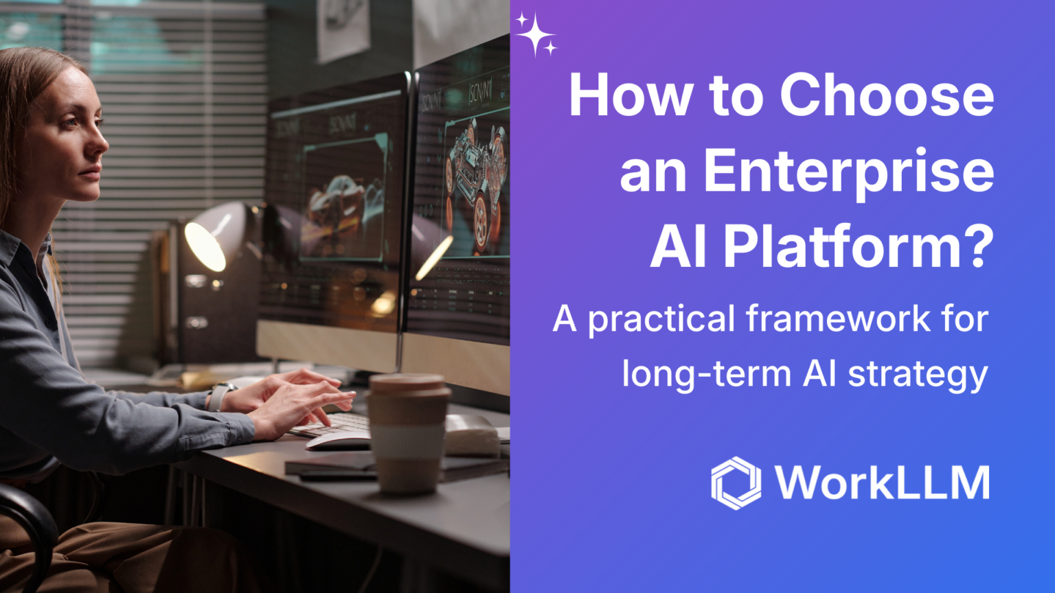 How to Choose an Enterprise AI Platform - WorkLLM