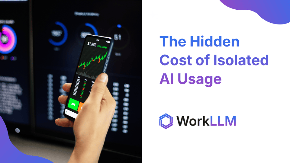 The hidden cost of isolated AI usage - WorkLLM