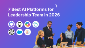 7 Best AI platforms for leadership team in 2026