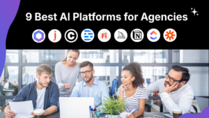9 Best AI platforms for agencies in 2026